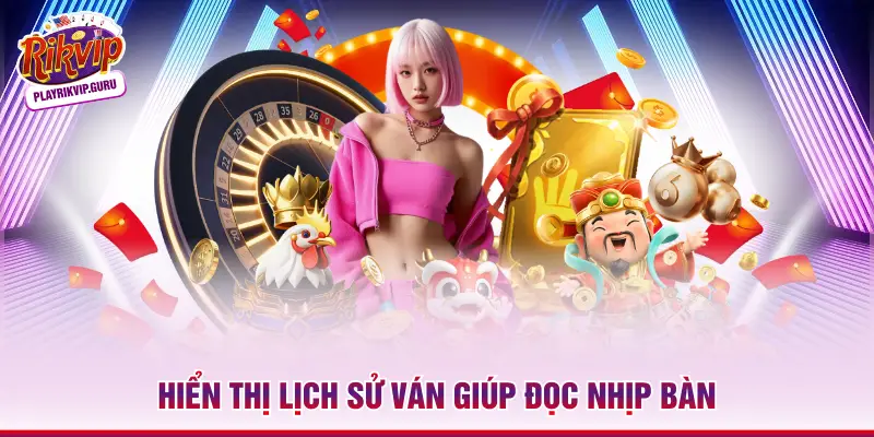 Baccarat Rikvip – Trải Nghiệm Bàn Live Dealer Thực Chiến Hiển thị lịch sử ván giúp đọc nhịp bàn
