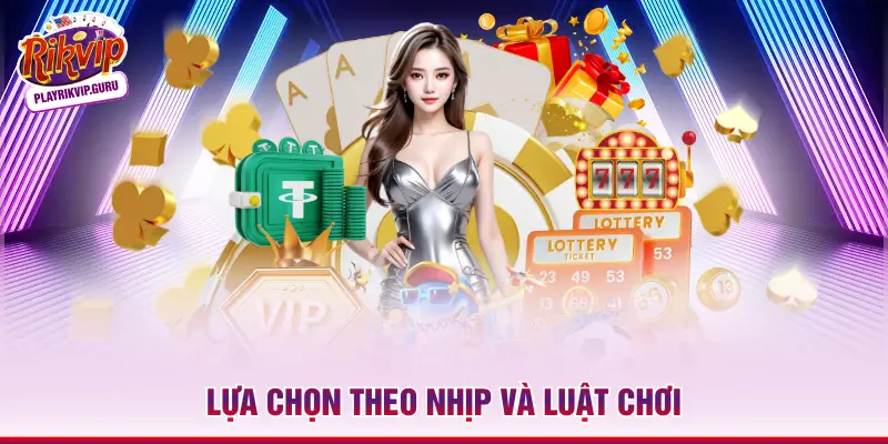 Game Bài Đổi Thưởng Rikvip – Tổng Hợp Trò Chơi Phổ Biến Lựa chọn theo nhịp và luật chơi
