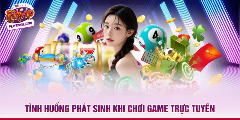 Miễn Trừ Trách Nhiệm - Nguyên Tắc Cốt Lõi Mới Nhất 2026 Tình huống phát sinh khi chơi game trực tuyến